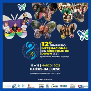 12º Simpósio Internacional da Síndrome de Down (T21) – Março 2023