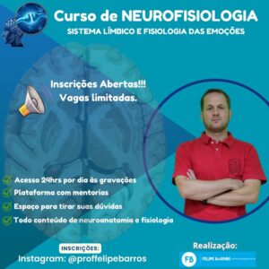 CURSO – Neurofisiologia das emoções e o Sistema límbico