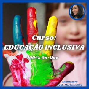 CURSO DE EDUCAÇÃO INCLUSIVA – TDAH / TEA / T21